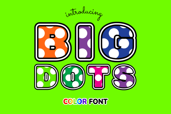 Big Dots: A Playful Color Font for Modern Design
